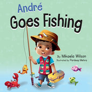 Andr  Goes Fishing: A Story About The Ma