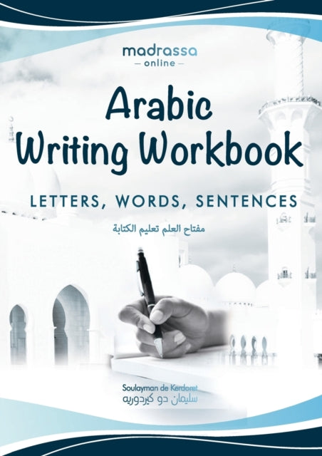 Arabic Writing Workbook: Alphabet, Words
