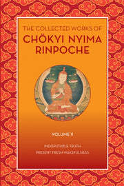 Collected Works Of Chokyi Nyima Rinpoch