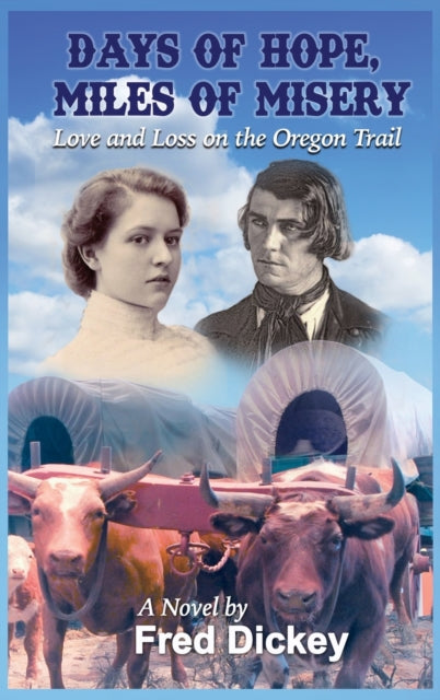 Days Of Hope, Miles Of Misery: Love And By Dickey, Fred