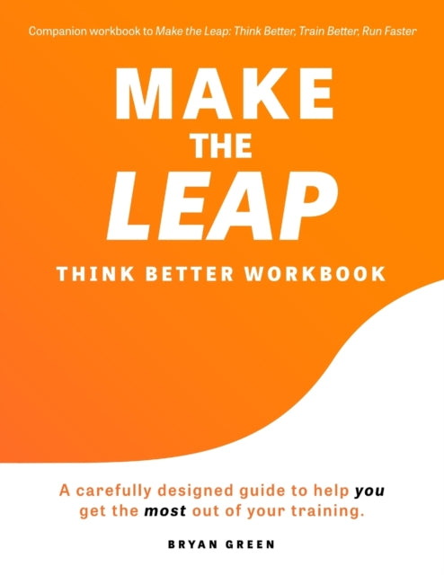 Make The Leap Think Better Workbook: A C