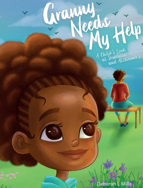 Granny Needs My Help: A Child's Look At