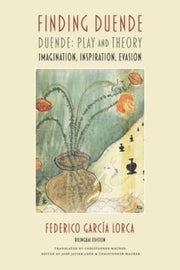 Finding Duende By Lorca, Federico G