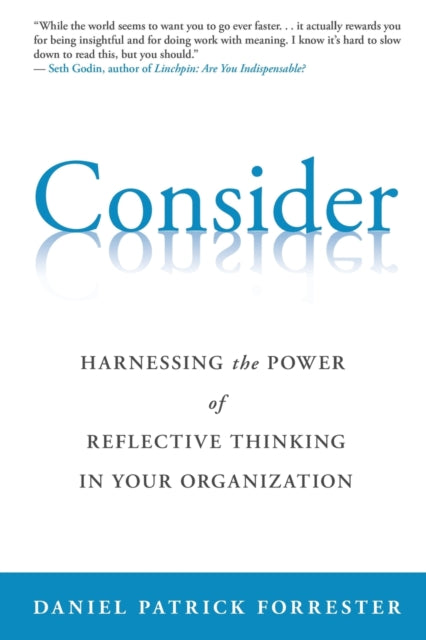 Consider: Harnessing The Power Of Reflec