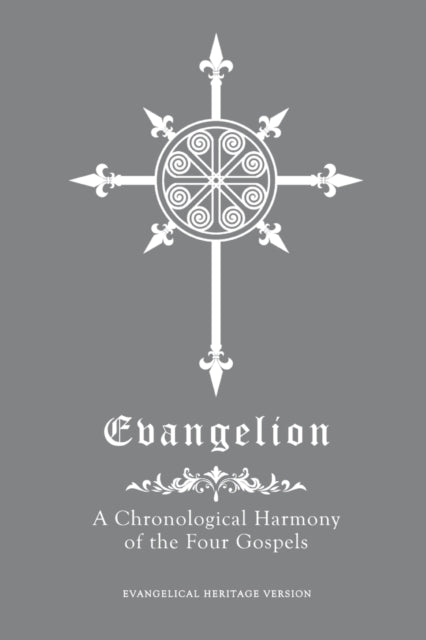 Evangelion: A Chronological Harmony Of T