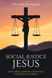 Social Justice Jesus: Justice, Mercy, An