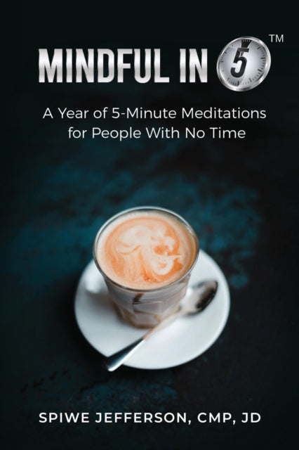 Mindful In 5: A Year Of 5-minute Meditat By Jefferson, Spiwe