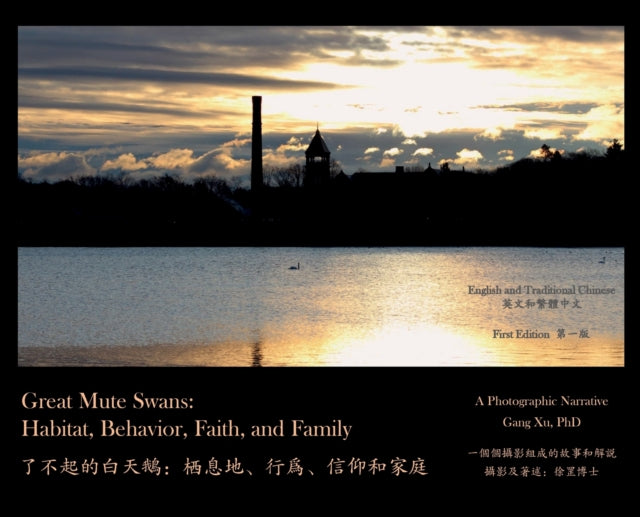 Great Mute Swans: Habitat, Behavior, Fai By Xu, Gang