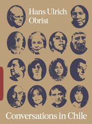 Conversations Chile Hans Ulrich Obristpb