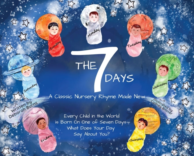 The 7 Days: A Classic Nursery Rhyme Made