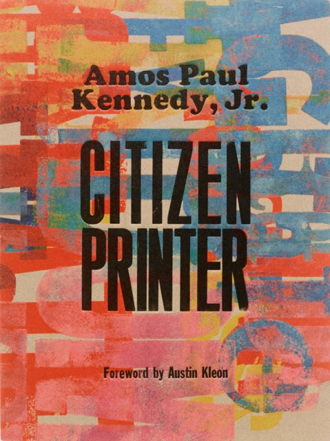 Amos Paul Kennedy Jr Citizen Printer