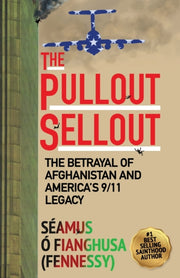 The Pullout Sellout: The Betrayal Of Afg By Fianghusa (fenness