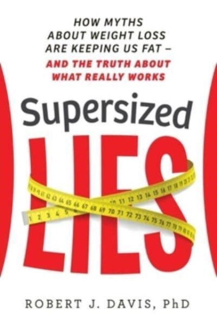 Supersized Lies: How Myths About Weight