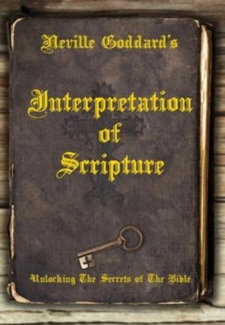 Neville Goddard's Interpretation Of Scri