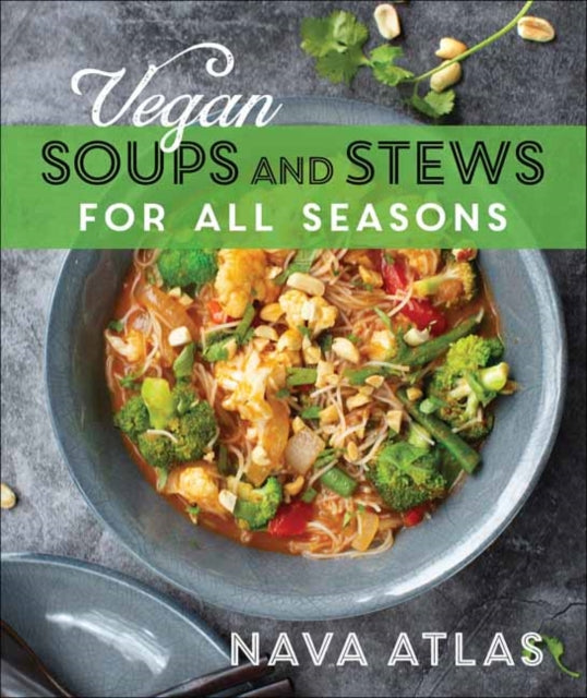 Vegan Soups & Stews For All Seasons