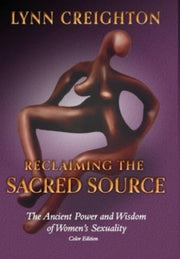 Reclaiming The Sacred Source: The Ancien By Creighton, Lynn