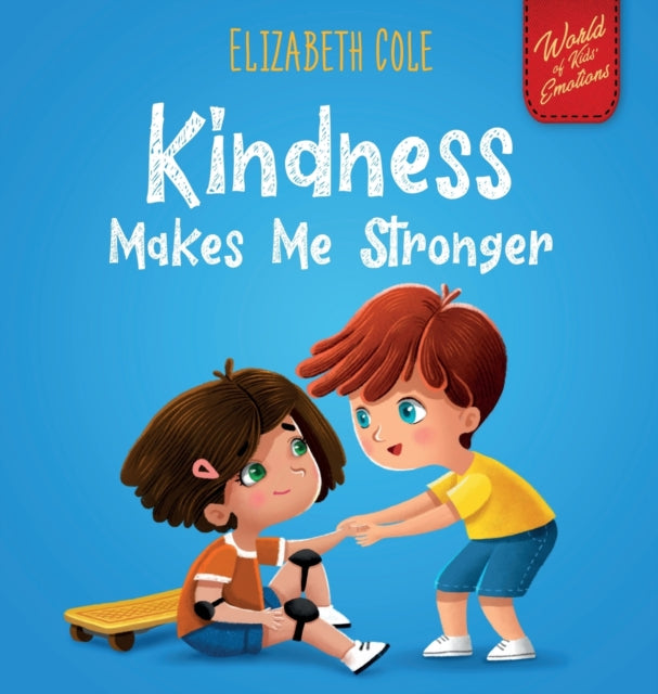 Kindness Makes Me Stronger: Children's B