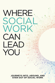 Where Social Work Can Lead You: Journeys