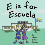 E Is For Escuela