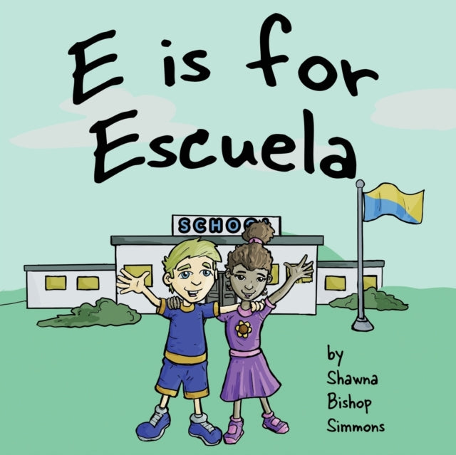 E Is For Escuela