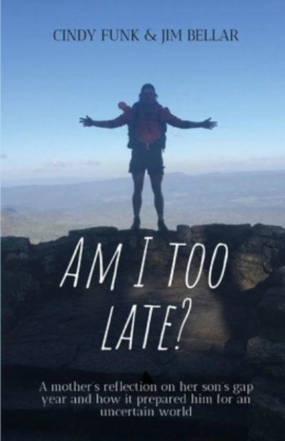Am I Too Late : A Mother's Reflection On