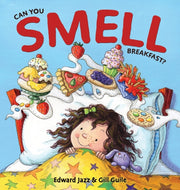 Can You Smell Breakfast : A Five Senses