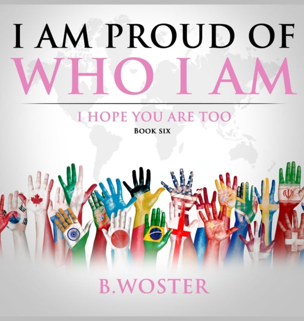 I Am Proud Of Who I Am: I Hope You Are T