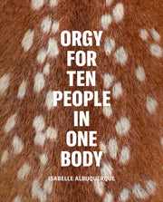Isabelle Albuquerque Orgy For Ten People By Albuquerque, Isabell
