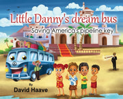 Little Danny's Dream Bus  Saving America