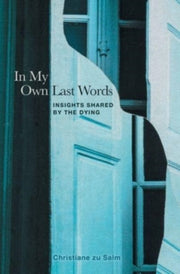 In My Own Last Words: Insights Shared  B