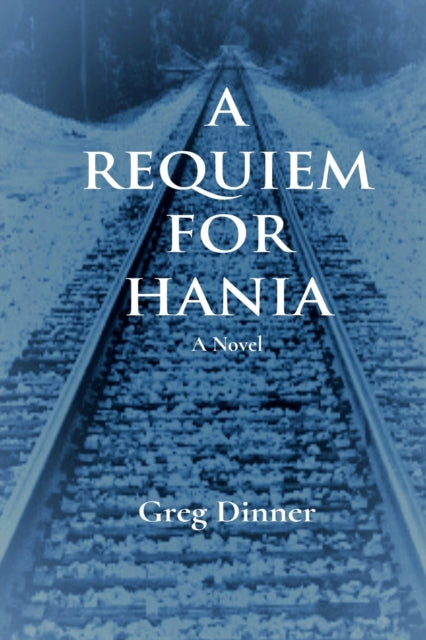 A Requiem For Hania: A Novel