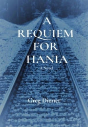 A Requiem  For  Hania: A Novel