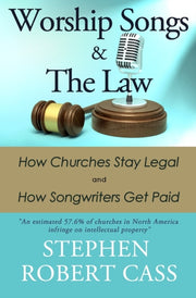 Worship Songs And The Law: How Churches By Cass, Stephen, Rober