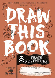 Pirate Adventure Draw This Book