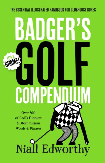 Badger's Golf Compendium: The Essential