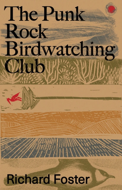 Punk Rock Birdwatching Club By Foster, Richard
