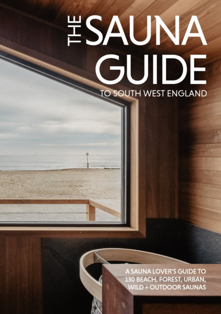 Sauna Guide To South West England By O'neill, Kerry