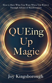 Queing Up Magic: How To Have What You Wa