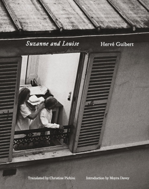 Herv Guibert Suzanne & Louise