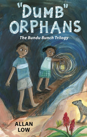 Dumb Orphans The Bundu Bunch Trilogy