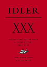 Xxx Thirty Years Of The Idler By Hodgkinson, Tom