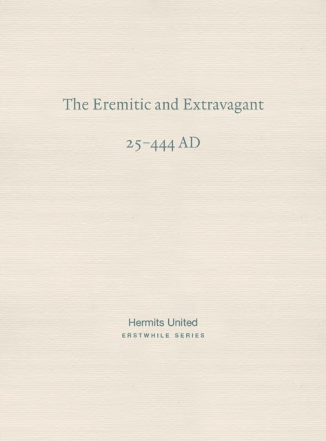 Eremitic & Extravagant