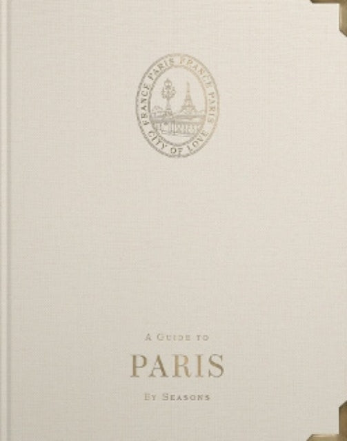 Guide To Paris By Seasons