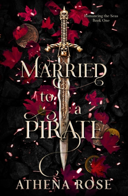 Married To A Pirate: A Dark Fantasy Roma By Rose, Athena