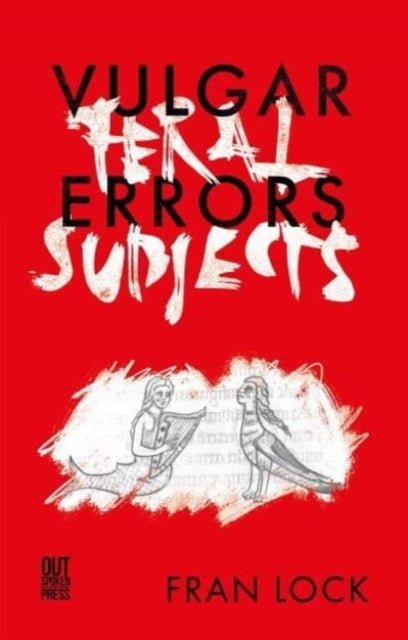 Vulgar Errors Feral Subjects