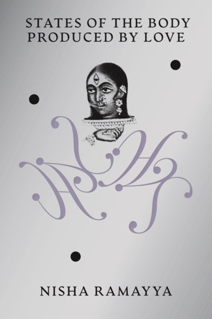 States Of The Body Produced By Love By Ramayya, Nisha
