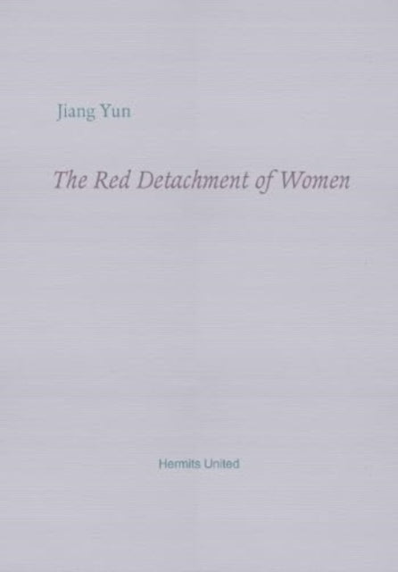 Red Detachment Of Women By Jiang Yun