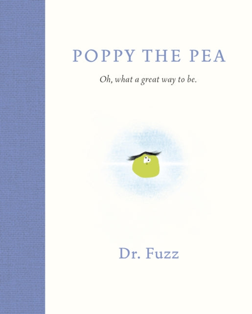Poppy The Pea Oh What A Great Way To Be