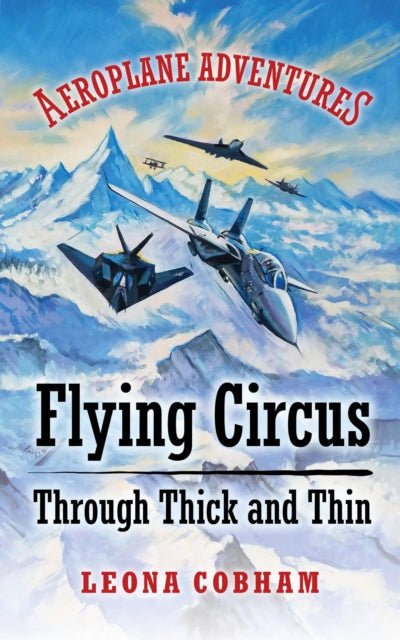 Flying Circus Through Thick And Thin