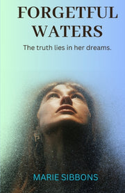 Forgetful Waters: The Truth Lies In Her